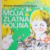 Kolarić-Kišur: Moja zlatna dolina