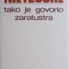 Nietzsche: Tako je govorio Zaratustra