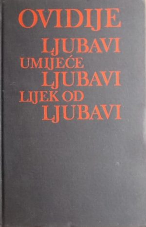 Ovidije-Ljubavi-Umijeće ljubavi-Lijek od ljubavi