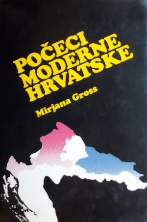 Gross: Počeci moderne Hrvatske