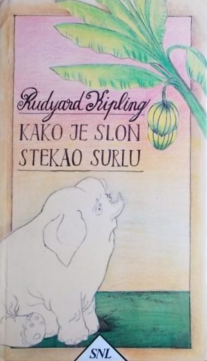 Kipling: Kako je slon stekao surlu