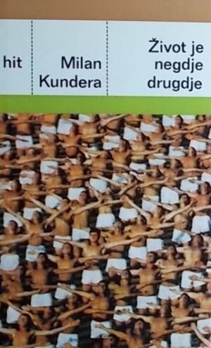 Kundera: Život je negdje drugdje