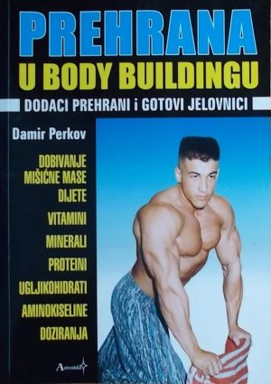 Perkov: Prehrana u body buildingu