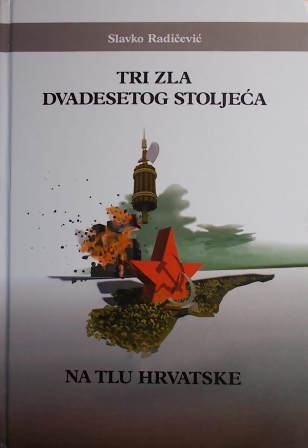 Radičević: Tri zla dvadesetog stoljeća na tlu Hrvatske