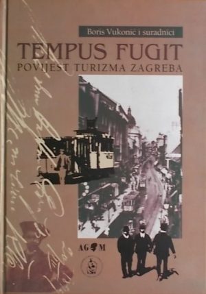 Vukonić: Tempus fugit: Povijest turizma Zagreba