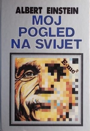 Einstein: Moj pogled na svijet