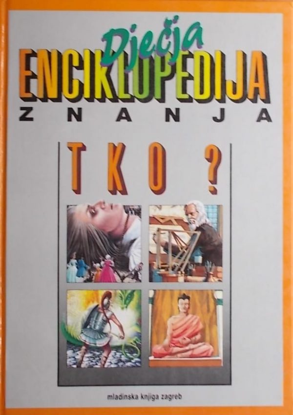 Dječja enciklopedija znanja: Tko?