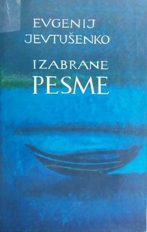 Jevtušenko: Jevtušenko: Izabrane pesme