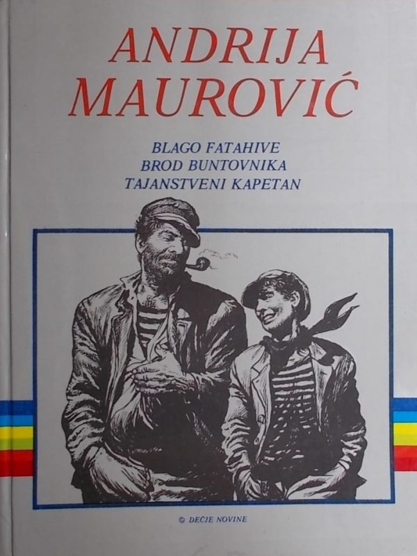 Maurović: Blago Fatahive / Brod buntovnika / Tajanstveni kapetan