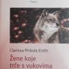 Pinkola Estes: Žene koje trče s vukovima