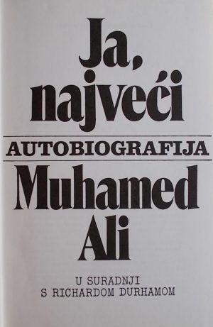 Muhamed Ali: Ja, najveći: autobiografija