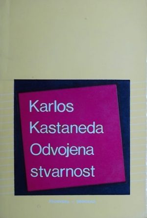 Kastaneda-Odvojena stvarnost