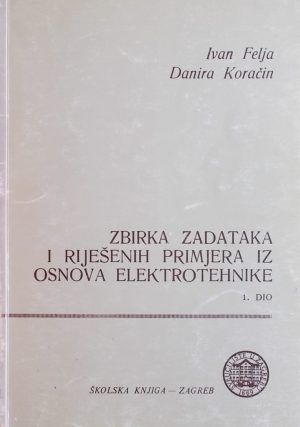 Felja-Zbirka zadataka iz osnove elektrotehnike 1