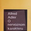 Adler: O nervoznom karakteru