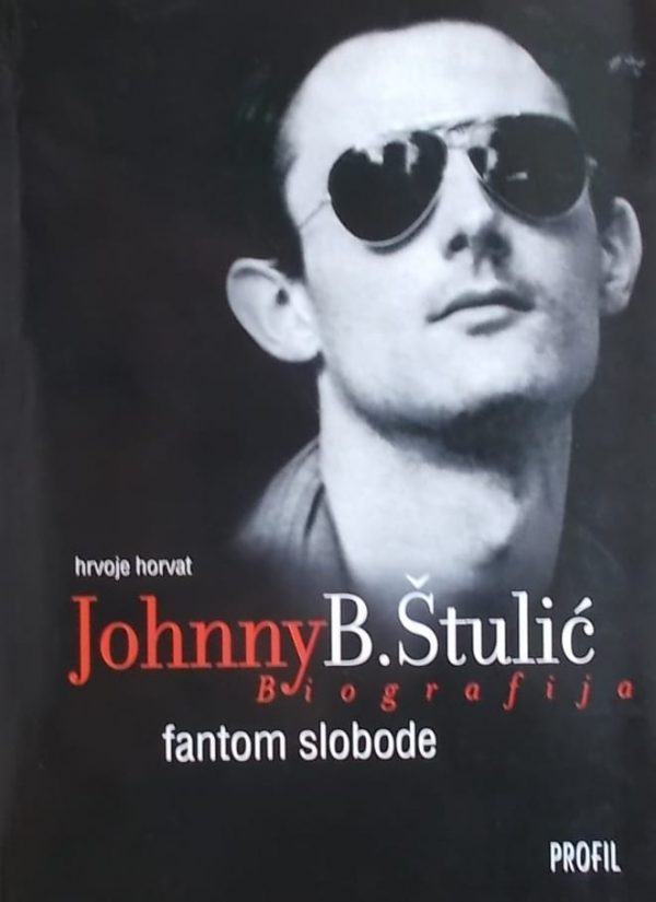 Johnny B. Štulić : Fantom Slobode | Knjižara I Antikvarijat Brala | Zagreb