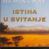 Hemingway: Istina u svitanje