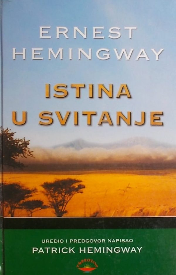 Hemingway: Istina u svitanje