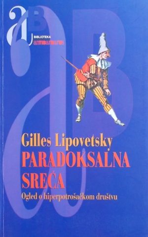 Lipovetsky: Paradoksalna sreća