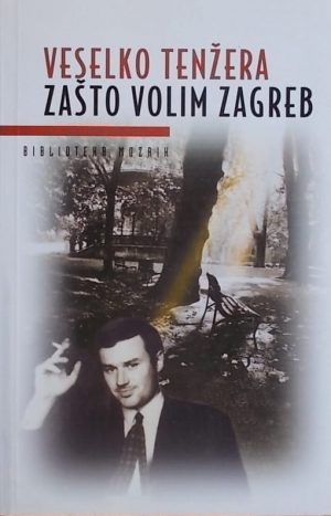 Tenžera: Zašto volim Zagreb