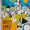 Peroci: Djeco, laku noć