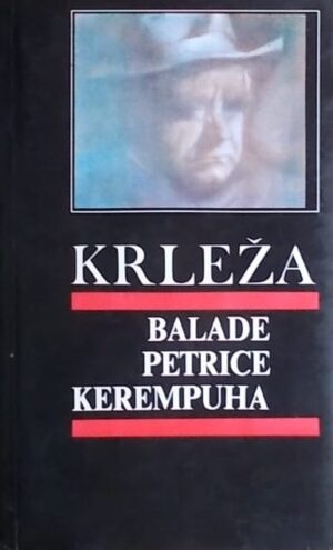 Krleža: Balade Petrice Kerempuha