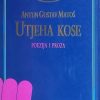 Matoš-Utjeha kose: poezija i proza