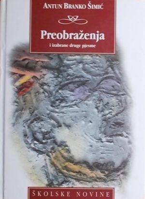 Šimić: Preobraženja i izabrane druge pjesme