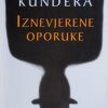 Kundera: Iznevjerene oporuke