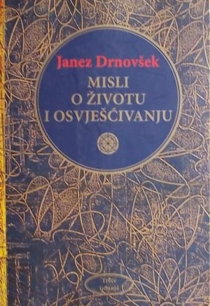 Drnovšek-Misli o životu i osvješćivanju