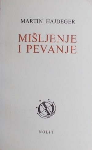 Hajdeger: Mišljenje i pevanje