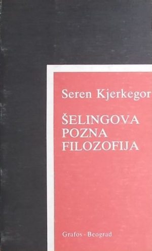 Kjerkegor: Šelingova pozna filozofija