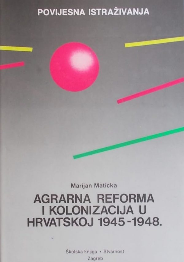 Maticka-Agrarna reforma i kolonizacija u Hrvatskoj