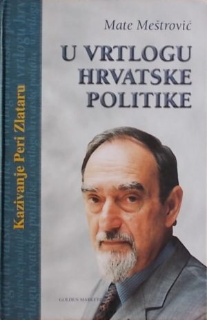 Meštrović: U vrtlogu hrvatske politike