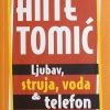 Tomić: Ljubav, struja, voda & telefon