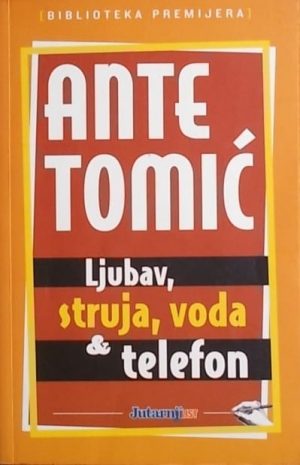 Tomić: Ljubav, struja, voda & telefon