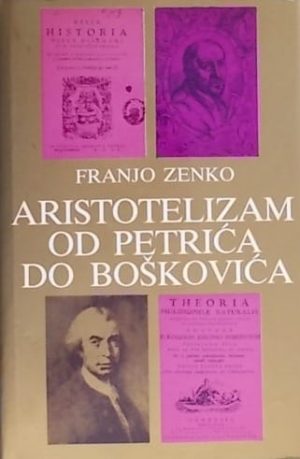 Zenko: Aristotelizam od Petrića do Boškovića