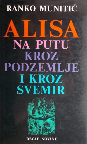 Munitić-Alisa na putu kroz podzemlje i kroz svemir