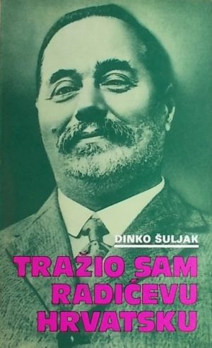 Šuljak: Tražio sam Radićevu Hrvatsku