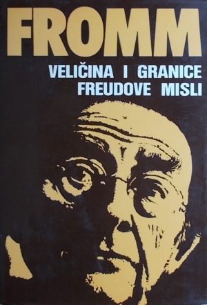 Fromm: Veličina i granice Freudove misli