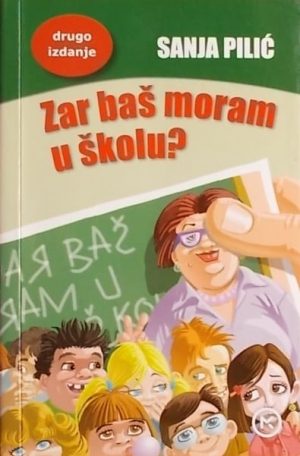 Pilić-Zar baš moram u školu