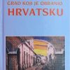 Stockinger: Vukovar - grad koji je obranio Hrvatsku