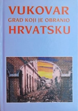 Stockinger: Vukovar - grad koji je obranio Hrvatsku