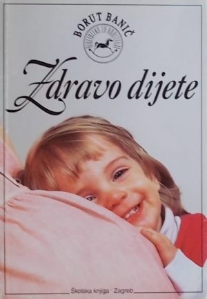 Banič: Zdravo dijete