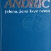 Andrić: Jelena, žena koje nema