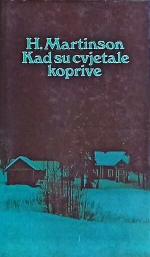 Martinson: Kad su cvjetale koprive