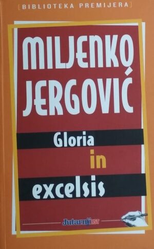 Jergović: Gloria in excelsis