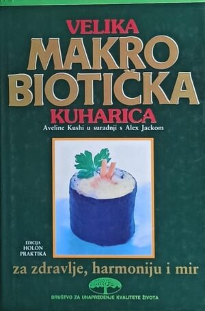 Kushi-Velika makrobiotička kuharica