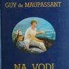 Maupassant: Na vodi i druge novele