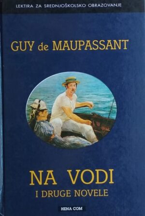 Maupassant: Na vodi i druge novele