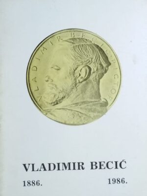 Vladimir Becić: 1886.-1986.